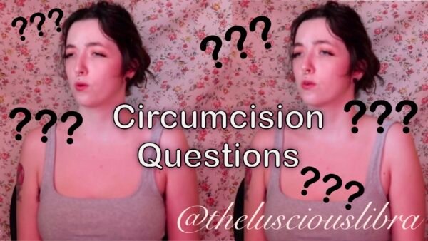 Two side by side photos of a busty brunette in a gray tank top. Question marks floating around her head. Title "Circumcision Questions